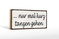 Holzschild Spruch 27X10Cm Nur Mal Kurz Zanzen Gehen Holz Deko Schild Wooden Sign