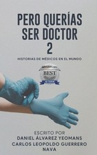 Daniel Alvarez Yeomans Carlos Leopoldo Guerrero Pero Querias Ser Doc (Paperback)