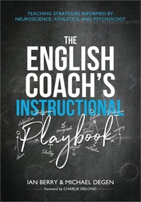 The English Coach's Instructional Playbook: Classroom Strategies Informed by Neu