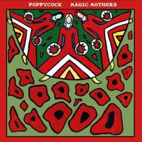 Poppycock - Magic Mothers - Cd - E3447Z
