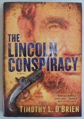 The Lincoln Conspiracy: A Novel - Hardcover, by O'Brien Timothy L. - Very Good