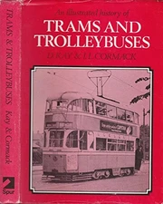 Illustrated History of Trams and Trolleybuses by Cormack, Ian Leslie Hardback