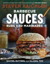 Barbecue Sauces, Rubs, and Marinades--Bastes, Butters & Glazes, Too - GOOD