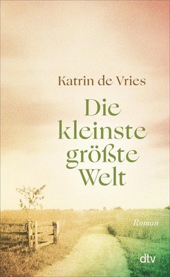 Die kleinste größte Welt | Katrin de Vries | Buch | 256 S. | Deutsch | 2026