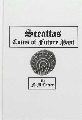 Sceattas Coins of Future Past. Book about sceattas. Sceat. Anglo-Saxon.