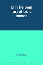 Ein starker Tee und drei Tassen, solche Fagunde