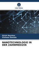 Girish Nazirkar (U. A.) | Nanotechnologie In Der Zahnmedizin | Taschenbuch