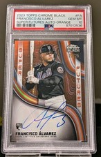 2023 Topps Chrome Black Francisco Alvarez Orange /25 RC AUTO PSA 10