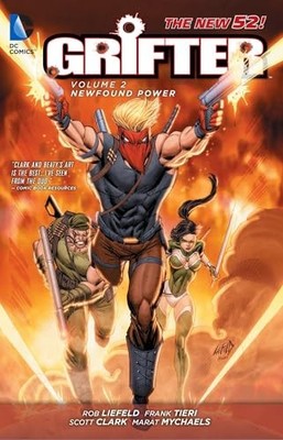 Grifter Volume 2: New Found Power TP (..., Liefeld, Rob