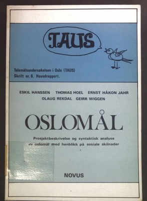 Oslomal. Talemalsundersokelsen i Oslo (TAUS). Skrift nr. 6 Hovedrapport. Hanssen