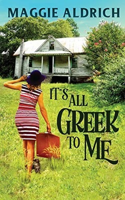 IT'S ALL GREEK TO ME (EMILY POTENS MYSTERIES) By Maggie Aldrich **BRAND NEW**