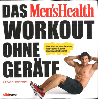 Das Men's Health Workout ohne Geräte von Oliver Bertram (2014, gebunden)