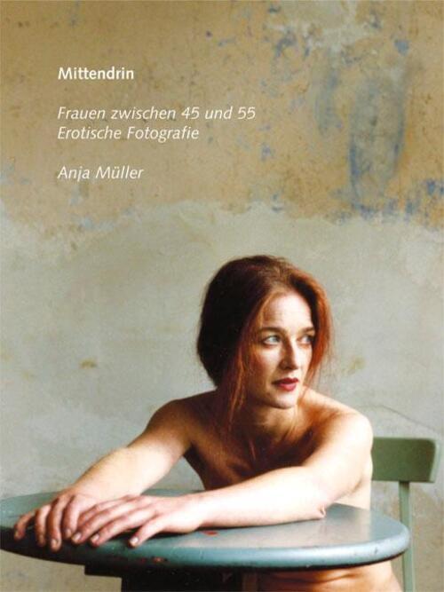 Thumbnail - Mittendrin | Anja Müller | Erotische Fotografien. Frauen Zwischen 45