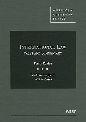 International Law, Cases and Commentary (American Casebook Series)