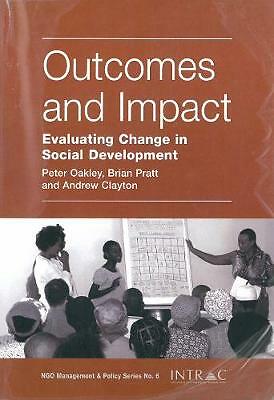 Outcomes and Impact: Understanding Social Development by Peter Oakley, Brian Pr