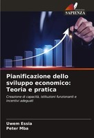 Uwem Essia (U. A.) | Pianificazione Dello Sviluppo Economico: Teoria E Pratica