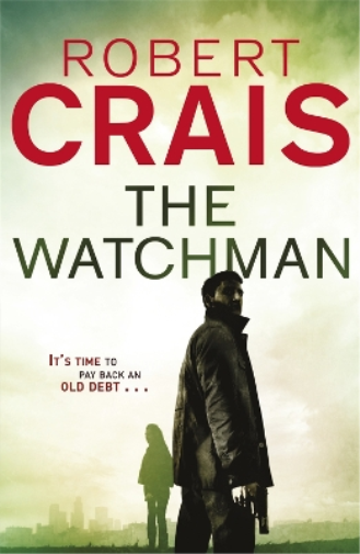 Robert Crais The Watchman (Tascabile) Cole & Pike