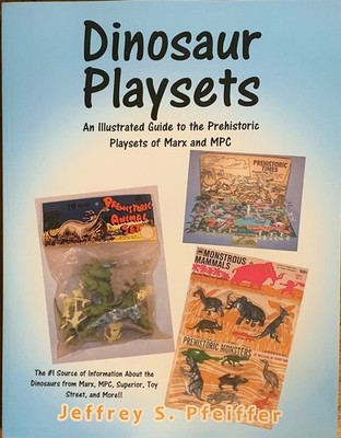 Dinosaur Playsets Book NEW Pfeiffer Marx MPC Toy Street Prehistoric vintage