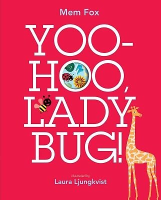 Yoo-Hoo, Ladybug! Mem Fox Hardcover