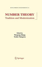 Number Theory: Tradition and Modernization Developments in Mathematics New-,