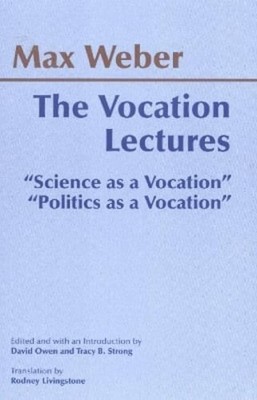 The Vocation Lectures by Max Weber: New