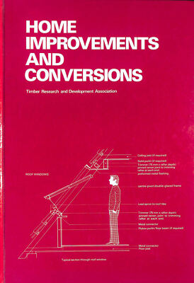 Home Improvements and Conversions by Timber Research and Development Association