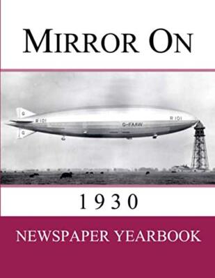 Mirror On 1930: Newspaper Yearbook containing 120 front pages fr