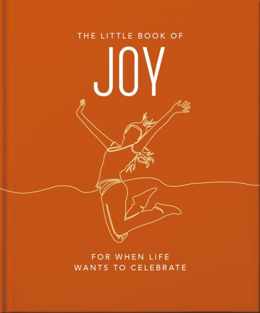 The Little Book of Joy For When Life Wants to Celebrate by OH (Hardback Book)