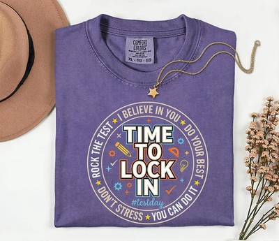 Time To Lock In Comfort Tee Test Day Teacher School Exam Focus