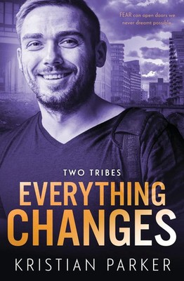 Everything Changes Kristian Parker Taschenbuch Two Tribes Englisch 2023