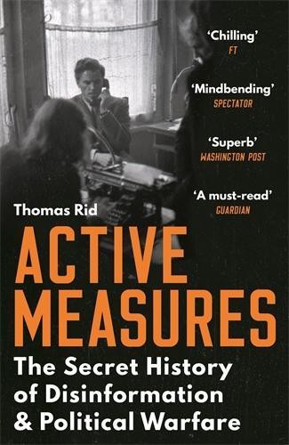 Active Measures: The Secret History of Disinformation by Thomas Rid PAPERBACK - Image 5