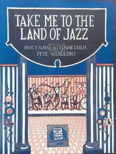 Take Me To The Land Of Jazz Sheet Music Pete Wendling Bert Kalmar Edgar Leslie