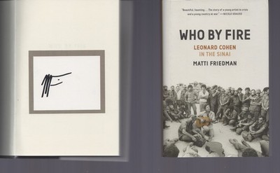 Who by Fire : Leonard Cohen in the Sinai / SIGNED by Matti Friedman / HC 2022