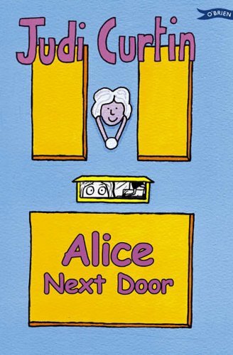 Alice Next Door (Alice and Megan) By Judi Curtin, Woody Fox
