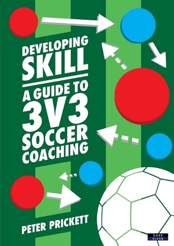 Thumbnail - Peter Prickett Developing Skill (taschenbuch) Soccer Coaching