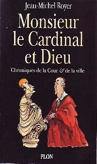 Monsieur le Cardinal et Dieu - Jean-Michel Royer - V96295