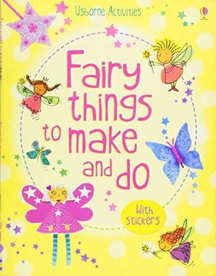 Fairy Things to Make & Do (Usborne Activities) by Rebecca Gilpin Book The Fast