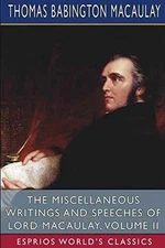 The Miscellaneous Writings - Paperback, by Macaulay Thomas Babington - Very Good
