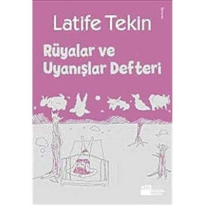 RÜYALAR VE UYANI?LAR DEFTER?, Latife Tekin
