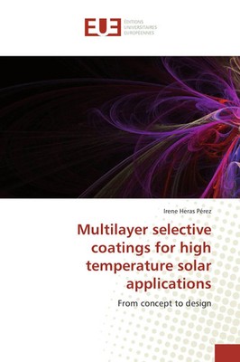 Multilayer selective coatings for high temperature solar applications Pérez Buch