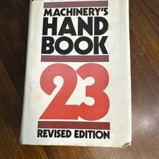 Machinery's Handbook, 23rd Revised Edition [Hardcover] Oberg, Ertik Et. Al.