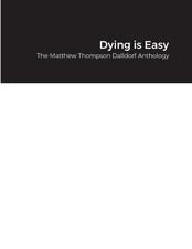 Dying is Easy: The Matthew Thompson Dalldorf Anthology by Matthew Dalldorf Paper