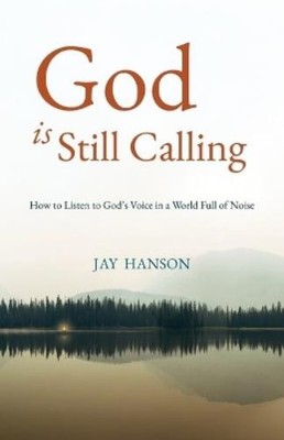 Jay Hanson God is Still Calling (Taschenbuch)