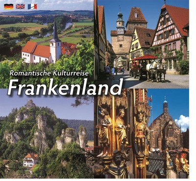 Romantische Kulturreise Frankenland | dreisprachige Ausgabe D/E/F | Ziethen