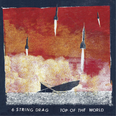 6 String Drag Top of the World (Vinyl) 12'' Album (US IMPORT)