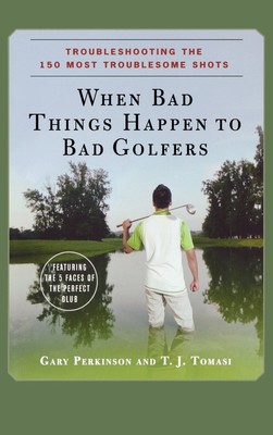 Gary Perkinson T.J. Toma When Bad Things Happen to Bad Golfe (Gebundene Ausgabe)