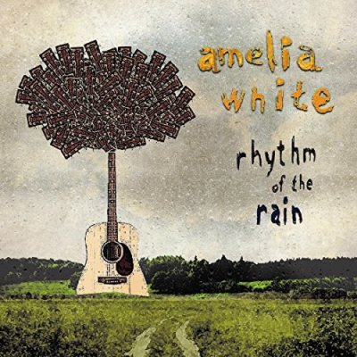 Amelia White - Rhythm Of The Rain [CD]