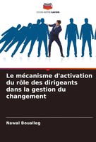 Le MéCanisme D'activation Du RôLe Des Dirigeants Dans La Gestion Du Changement