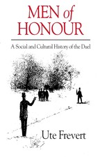 Men of Honour : A Social and Cultural History...
