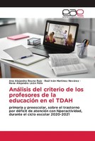 AnáLisis Del Criterio De Los Profesores De La EducacióN En El Tdah Ruiz (U. A.)